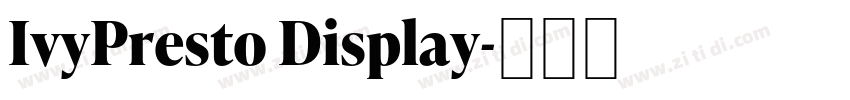 IvyPresto Display字体转换 IvyPresto Display字体转换